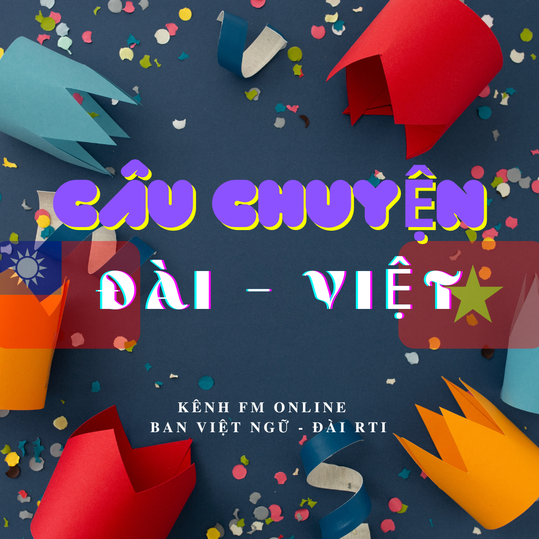 [Câu chuyện Đài Việt - Tập 5] Bí kíp sinh tồn tại Đài Loan