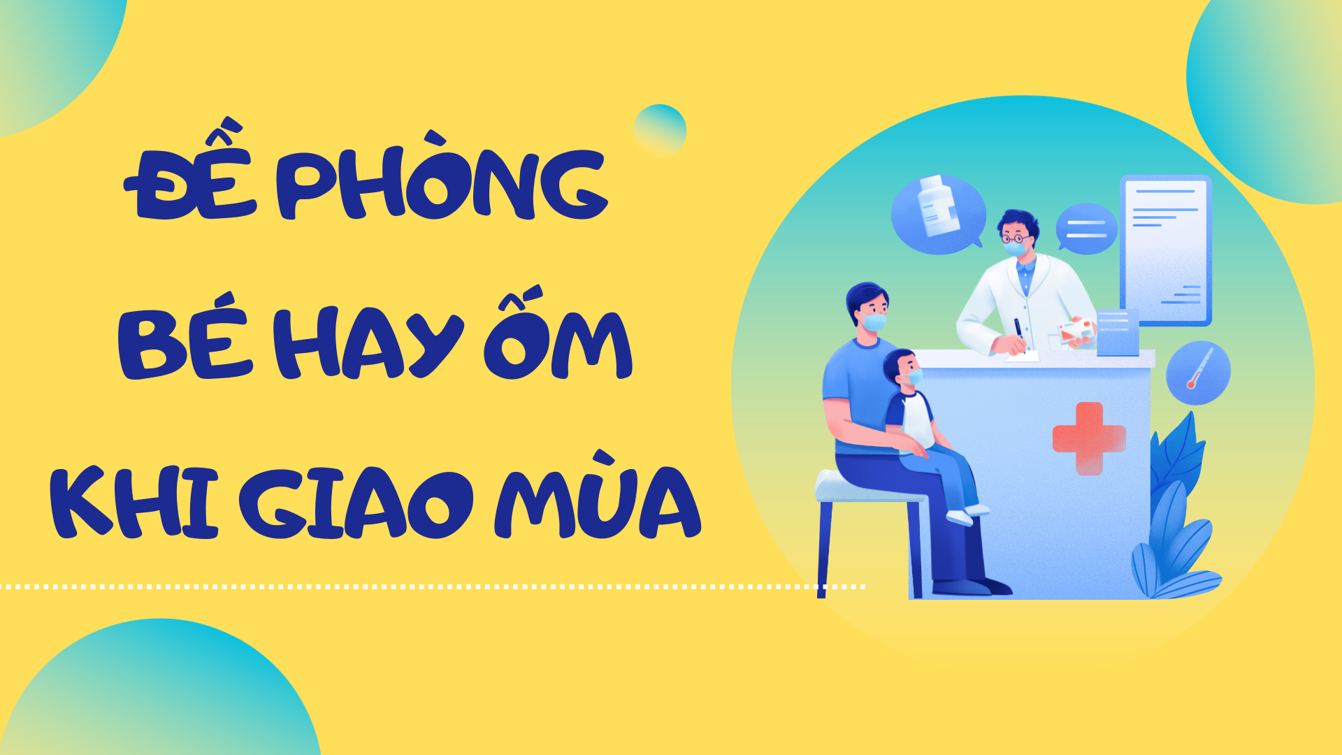 Cùng con - Đề phòng bé hay ốm khi giao mùa Cùng con - Đề phòng bé hay ốm khi giao mùa