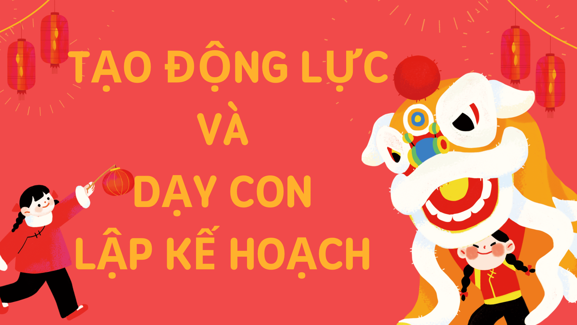 Cùng con - Tạo động lực và dạy con lập kế hoạch