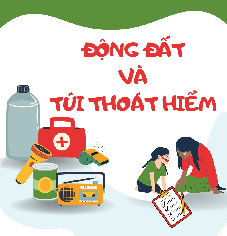 Cùng con - Chuẩn bị túi đồ khẩn cấp khi có động đất Cùng con - Chuẩn bị túi đồ khẩn cấp khi có động đất