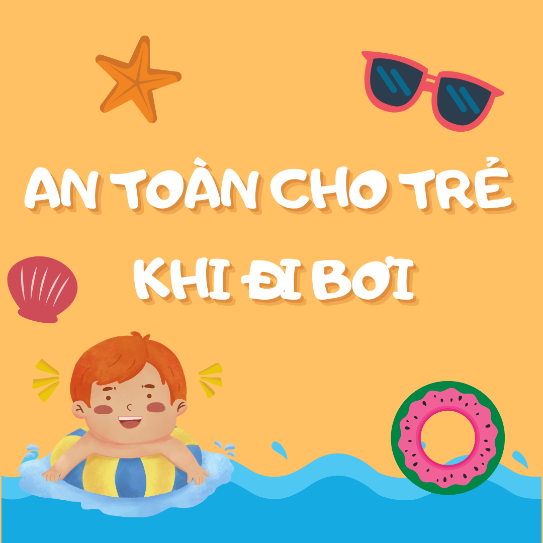 Cùng con - An toàn cho trẻ khi đi bơi Cùng con - An toàn cho trẻ khi đi bơi