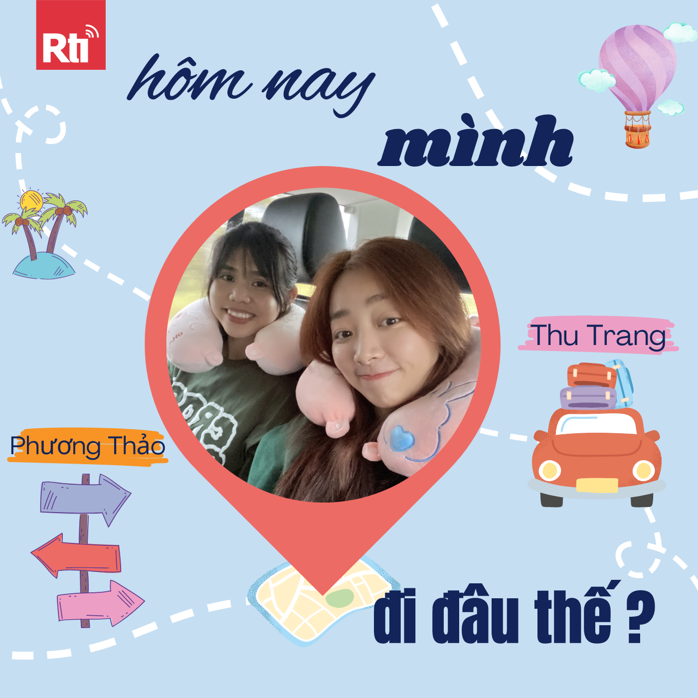 Hôm nay mình đi đâu thế? (RtiFM)