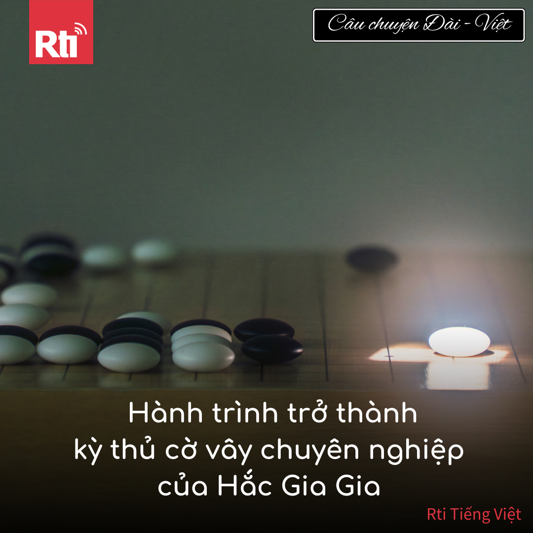 [Câu chuyện Đài Việt - Tập 90] Hành trình trở thành kỳ thủ cờ vây chuyên nghiệp của Hắc Gia Gia & Truyện ngắn