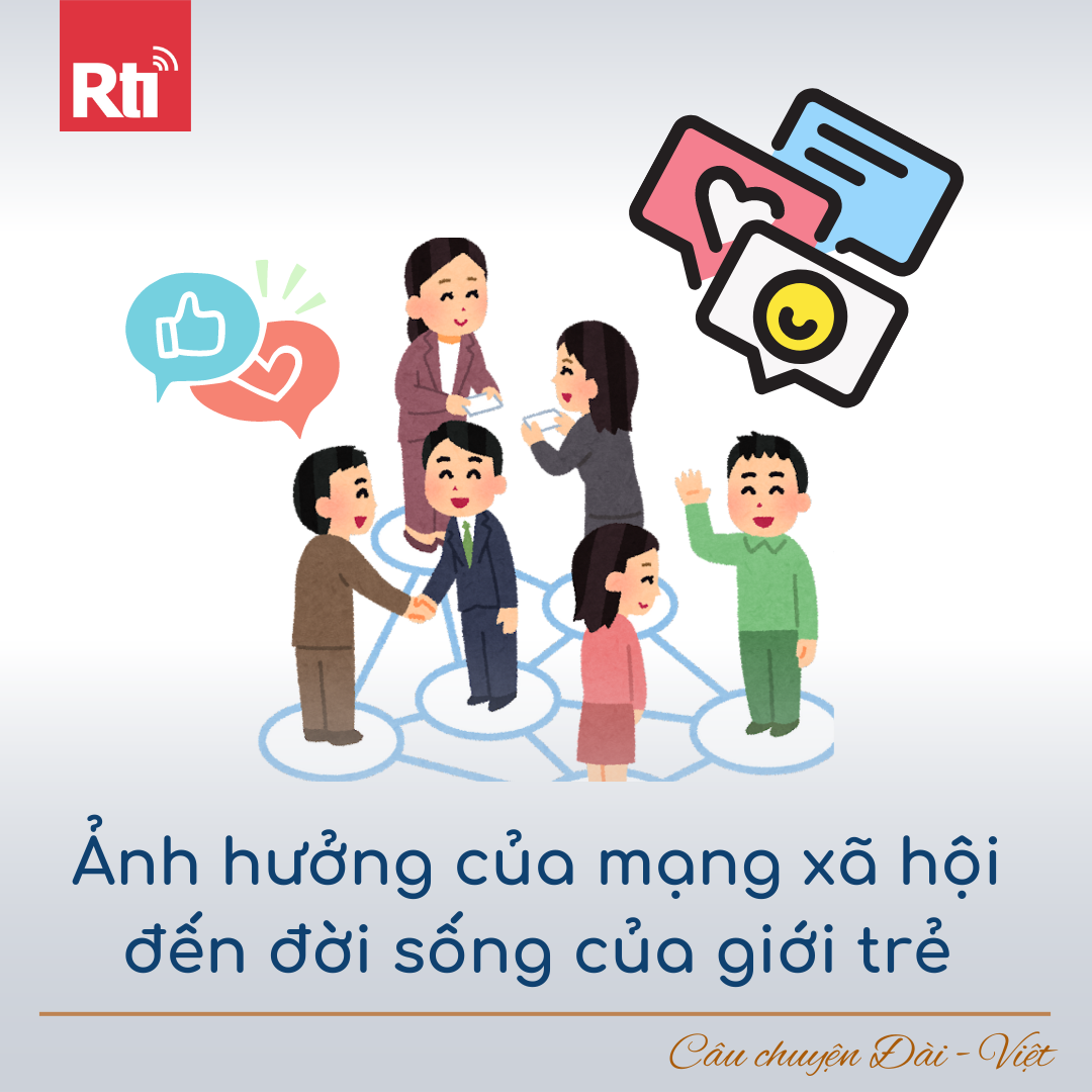 [Câu chuyện Đài Việt - Tập 96] Ảnh hưởng của mạng xã hội đến đời sống giới trẻ