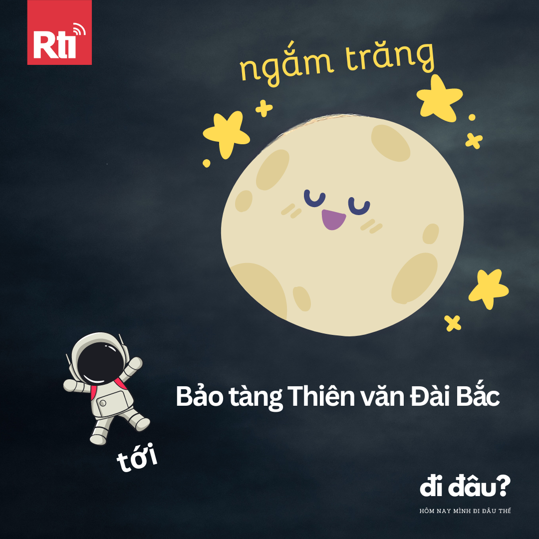 [Hôm nay mình đi đâu thế - Tập 98] Tới Bảo tàng Thiên văn Đài Bắc ngắm trăng