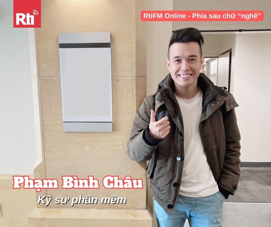 [Phía sau chữ “nghề” - Tập 26] Phạm Bình Châu - Kỹ sư phần mềm