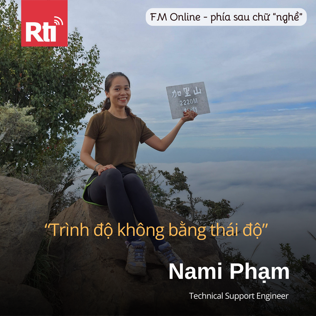 [Phía sau chữ “nghề” - Tập 9] Làm quen với Nami Phạm - cô gái làm việc ở vị trí Technical Support Engineer tại Tân Trúc