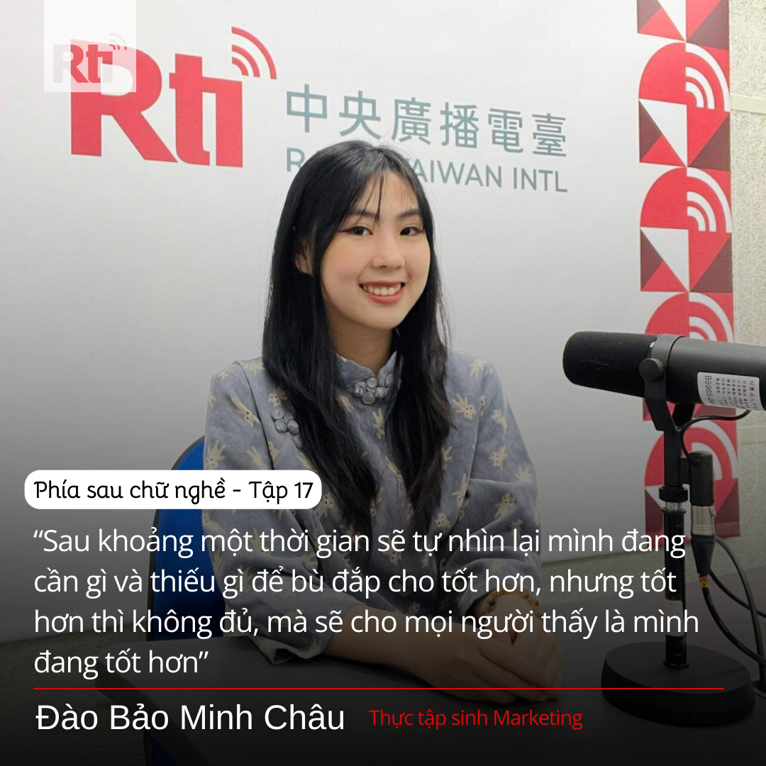 [Phía sau chữ “nghề” - Tập 17] Cùng làm quen với Đào Bảo Minh Châu: cô gái hướng nội làm công việc hướng ngoại tại Đài Loan