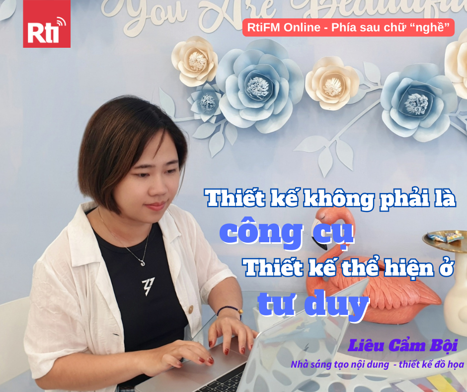 [Phía sau chữ nghề - Tập 29] Liêu Cẩm Bội - Nhân viên sáng tạo nội dung và thiết kế đồ họa