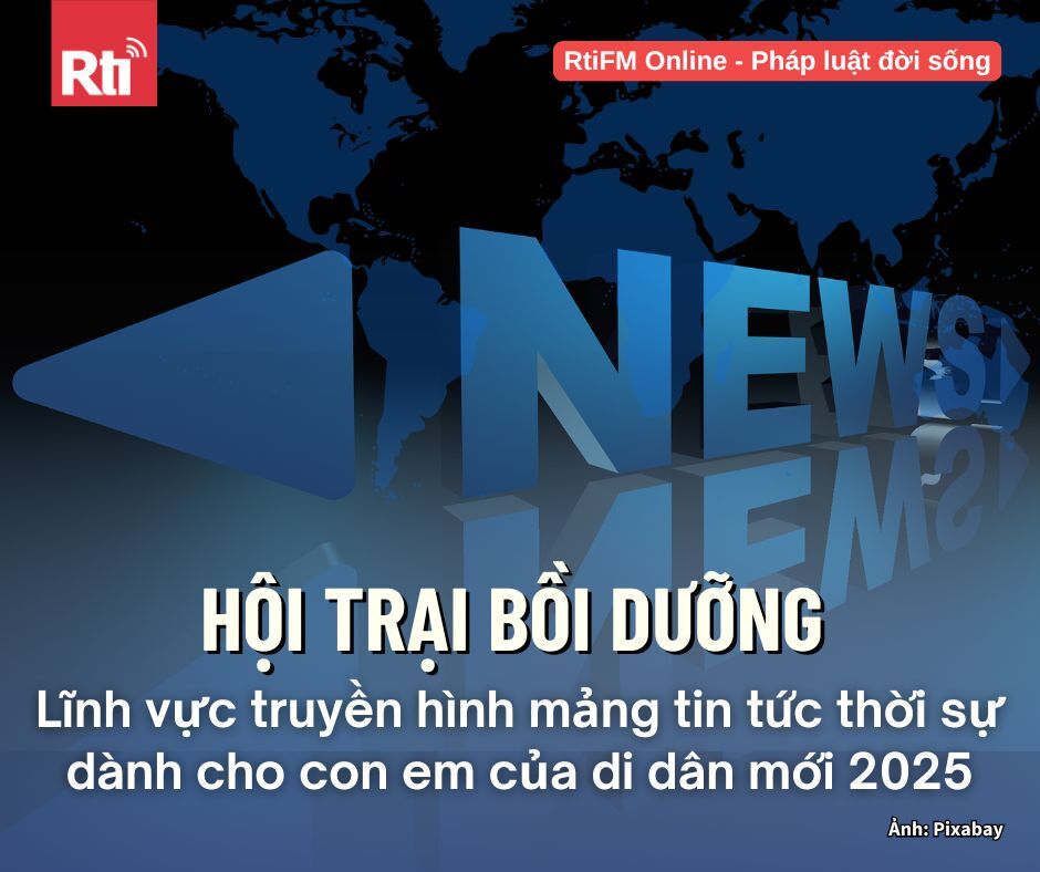 [Pháp luật đời sống - Tập 109]  Hội trại bồi dưỡng lĩnh vực truyền hình mảng tin tức thời sự dành cho con em của di dân mới 2025