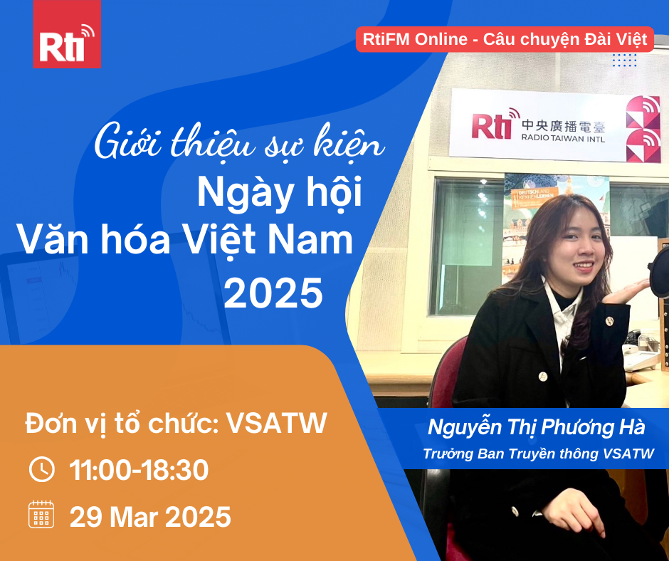 [Câu chuyện Đài Việt - Tập 123] Chương trình Ngày hội Văn hóa Việt Nam 2025 do Hội Sinh viên Việt Nam tại Đài Loan tổ chức