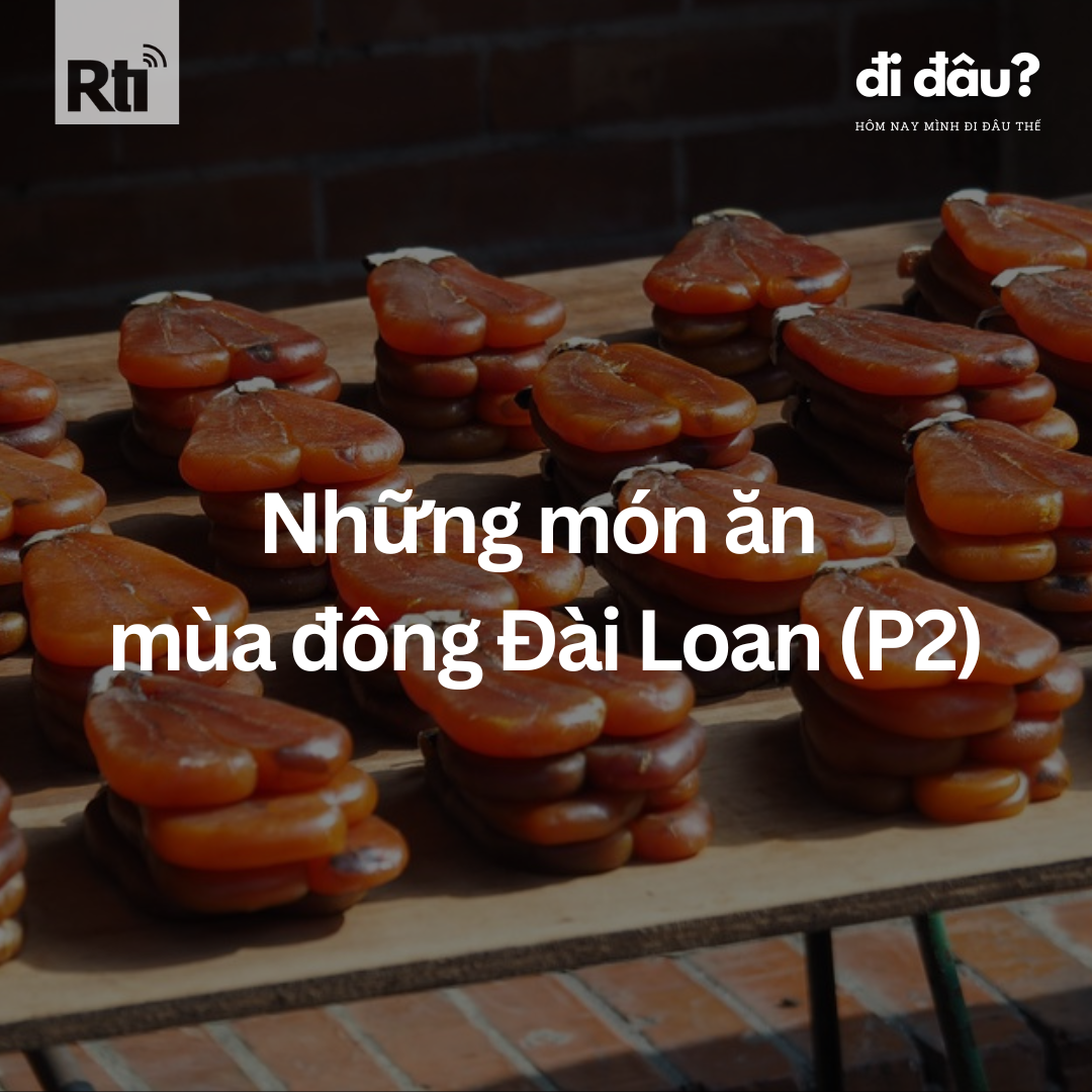 [Hôm nay mình đi đâu thế? - Tập 109] Top 10 món ăn mùa đông tại Đài Loan (P2)