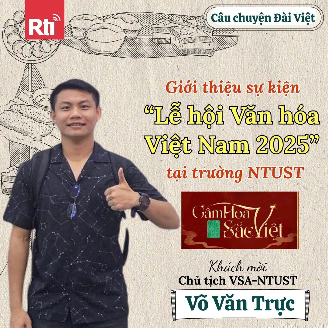 [Câu chuyện Đài Việt - Tập 129] Giới thiệu sự kiện “Lễ hội Văn hóa Việt Nam 2025 -  Gấm Hoa Sắc Việt” tại trường Đại học KH-CN Quốc gia Đài Loan